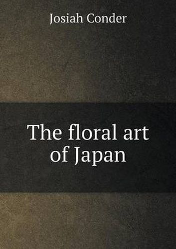 Cover image for The floral art of Japan