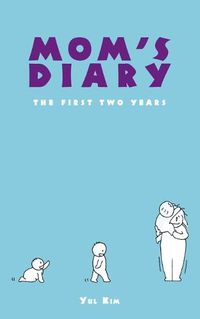 Cover image for Mom'S Diary: The First Two Years