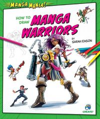Cover image for How to Draw Manga Warriors