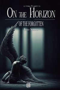 Cover image for On The Horizon Of The Forgotten