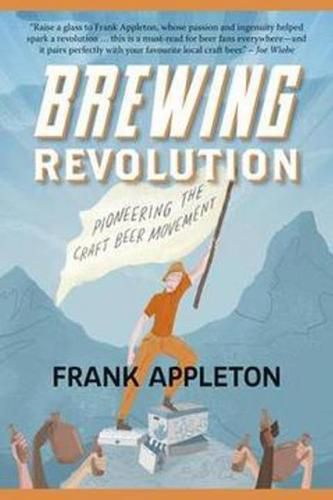 Cover image for Brewing Revolution: Pioneering the Craft Beer Movement