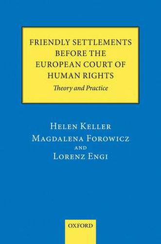 Cover image for Friendly Settlements before the European Court of Human Rights: Theory and Practice