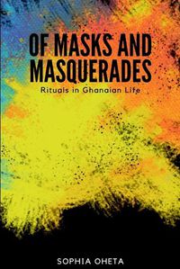 Cover image for Of Masks and Masquerades