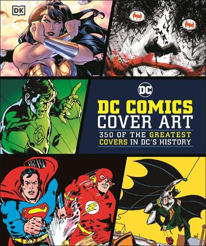 Cover image for DC Comics Cover Art: 350 of the Greatest Covers in DC's History