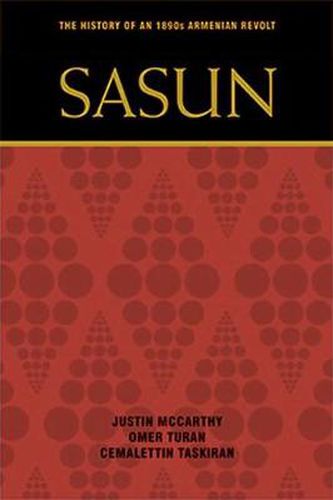 Cover image for Sasun: The History of an 1890s Armenian Revolt