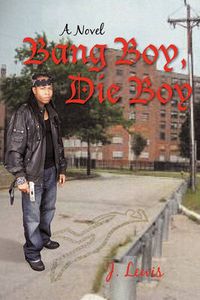 Cover image for Bang Boy, Die Boy