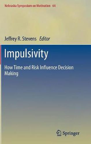Cover image for Impulsivity: How Time and Risk Influence Decision Making