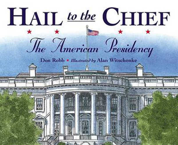 Cover image for Hail to the Chief: The American Presidency