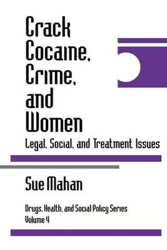 Cover image for Crack Cocaine, Crime, and Women: Legal, Social, and Treatment Issues