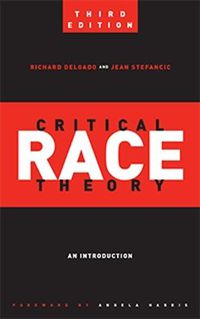 Cover image for Critical Race Theory (Third Edition): An Introduction