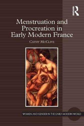 Cover image for Menstruation and Procreation in Early Modern France