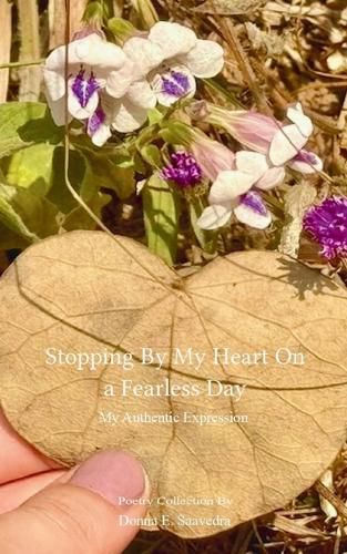 Cover image for Stopping By My Heart on a Fearless Day My Authentic Expression