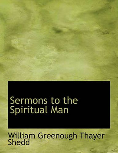 Cover image for Sermons to the Spiritual Man