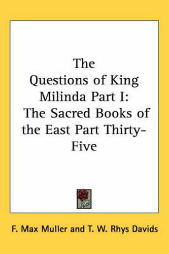Cover image for The Questions of King Milinda Part I: The Sacred Books of the East Part Thirty-Five