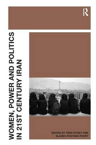 Cover image for Women, Power and Politics in 21st Century Iran