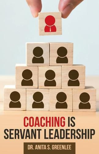 Cover image for Coaching Is Servant Leadership