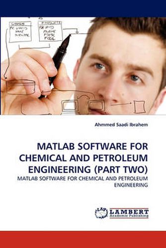 Cover image for MATLAB Software for Chemical and Petroleum Engineering (Part Two)