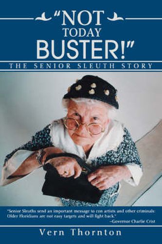 Cover image for Not Today Buster!: The Senior Sleuth Story