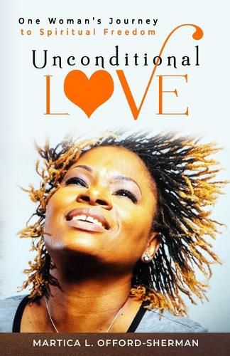 Cover image for Unconditional Love: One Woman's Journey to Spiritual Freedom