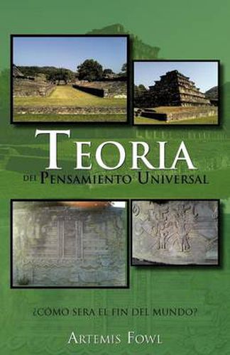 Cover image for Teoria del Pensamiento Universal: Como Sera El Fin del Mundo?