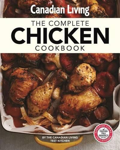 Cover image for Canadian Living: Complete Chicken Cookbook