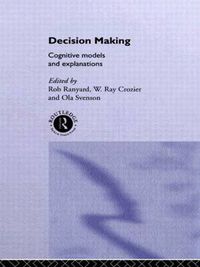 Cover image for Decision Making: Cognitive Models and Explanations