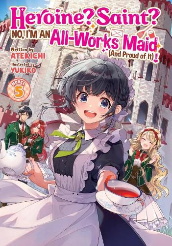 Cover image for Heroine? Saint? No, I'm an All-Works Maid (And Proud of It)! (Light Novel) Vol. 5