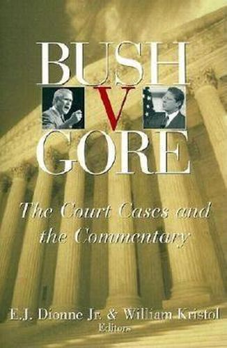 Cover image for Bush V. Gore: the Court Cases and the Commentary