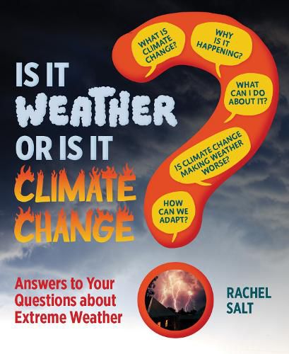 Cover image for Is It Weather or Is It Climate Change?: Answers To Your Questions About Extreme Weather