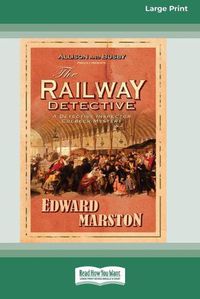 Cover image for The Railway Detective [Standard Large Print 16 Pt Edition]