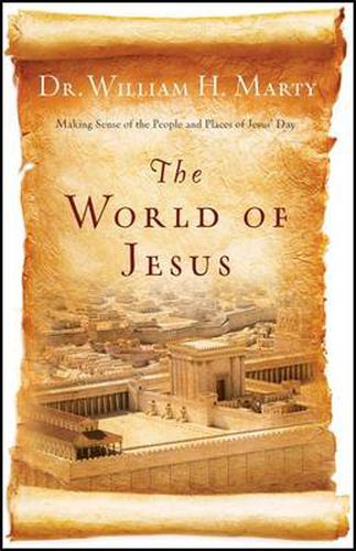 Cover image for The World of Jesus - Making Sense of the People and Places of Jesus" Day