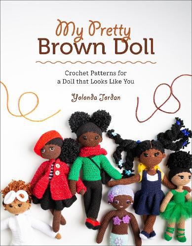 Cover image for My Pretty Brown Doll: Crochet Patterns for a Doll That Looks Like You