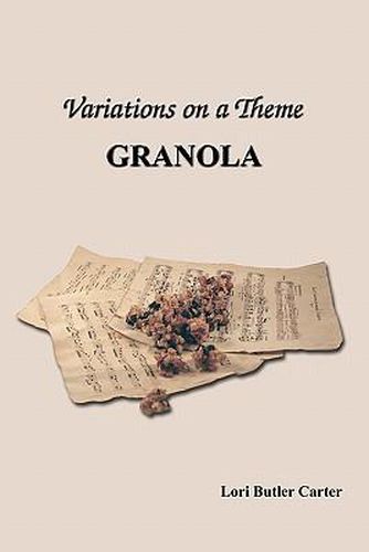 Cover image for Variations on a Theme: Granola