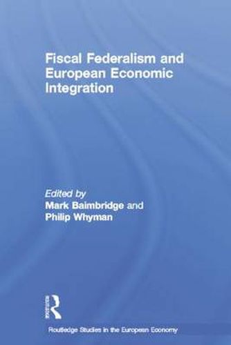 Cover image for Fiscal Federalism and European Economic Integration