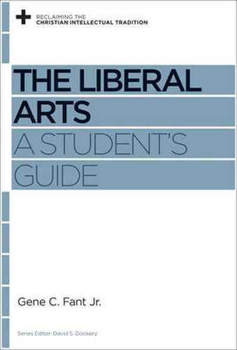 Cover image for The Liberal Arts: A Student's Guide