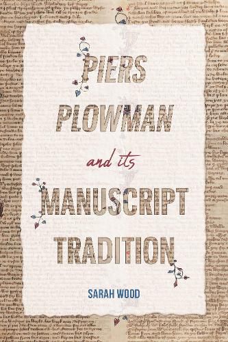 Piers Plowman and its Manuscript Tradition