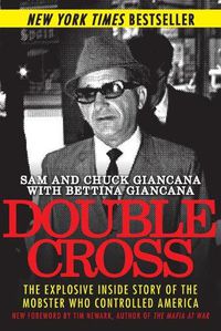 Cover image for Double Cross: The Explosive Inside Story of the Mobster Who Controlled America
