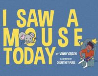 Cover image for I Saw A Mouse Today