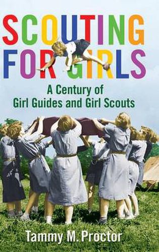 Cover image for Scouting for Girls: A Century of Girl Guides and Girl Scouts