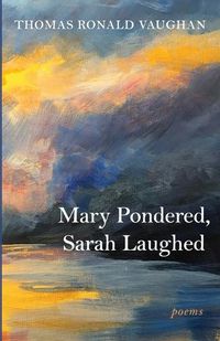 Cover image for Mary Pondered, Sarah Laughed