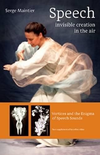 Cover image for Speech - Invisible Creation in the Air: Vortices and the Enigma of Speech Sounds