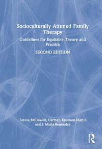 Cover image for Socioculturally Attuned Family Therapy: Guidelines for Equitable Theory and Practice