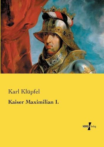 Cover image for Kaiser Maximilian I.