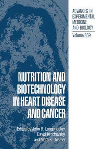 Cover image for Nutrition and Biotechnology in Heart Disease and Cancer: Proceedings of a Conference Held in Research Triangle Park, North Carolina, December 5-7, 1993