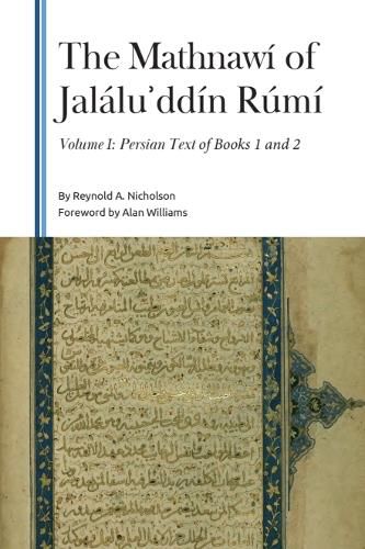Cover image for The Mathnawi of Jalalu?ddin Rumi, Volume I
