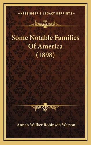 Cover image for Some Notable Families of America (1898)