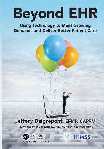 Beyond EHR: Using Technology to Meet Growing Demands and Deliver Better Patient Care