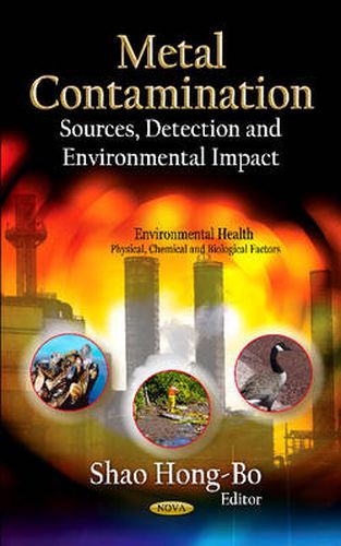 Cover image for Metal Contamination: Sources, Detection & Environmental Impact