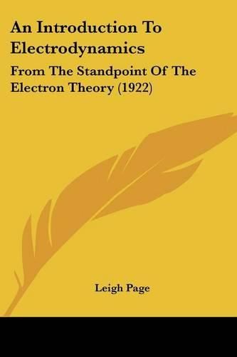 An Introduction to Electrodynamics: From the Standpoint of the Electron Theory (1922)