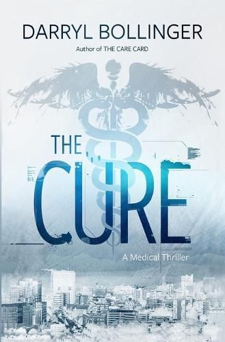 Cover image for The Cure: A Medical Thriller